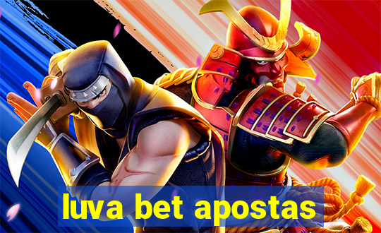 luva bet apostas